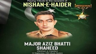 Pakistan Marks 61st Martyrdom Anniversary of Major Aziz Bhatti
